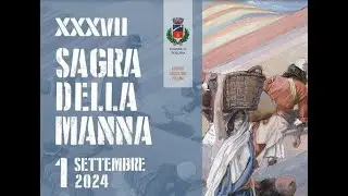 37^ Sagra della manna - Pollina 2024