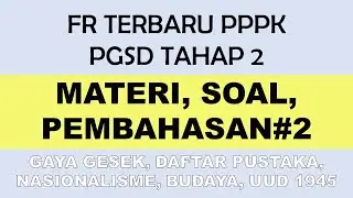 Prediksi Soal sesuai FR PPPK PGSD Tahap 2 Part  2