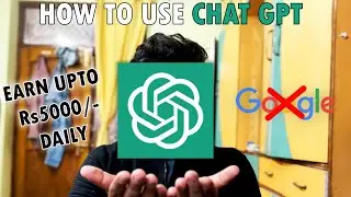 How To Use Chat GPT by Open AI For Beginners | Chat Gpt Kaise Use Kare