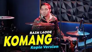 KOMANG Versi Koplo - RAIM LAODE - Sebab Kau Terlalu Indah Dari Sekedar Kata VIRAL TIKTOK KOPLO IND