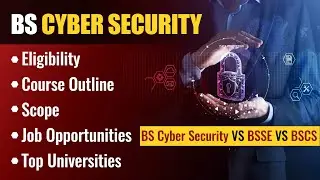 BS Cyber Security | Scope of Cyber Security | Eligibility | Course | Job Opportunity | Universities