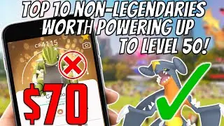 Top 10 Non Legendary Pokemon Worth Powering up to Level 50 for Free!