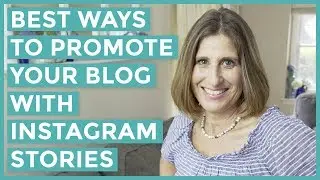 Best Ways To Promote Your Blog With Instagram Stories