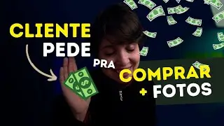 FOTOS EXTRAS: como vender mais no mesmo ensaio