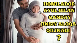 🔞Homilador Ayol Bilan Qanday Jinsiy Aloqa Qilinadi ? | Shayx Muhammad Sodiq Muhammad Yusuf