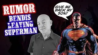 RUMOR: Brian Michael Bendis LEAVING SUPERMAN Soon!