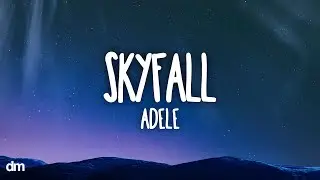 Adele - Skyfall (Lyrics)