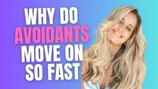 Why Do Avoidants Move On So Fast? (What Anxious Attachment Needs to Know!)