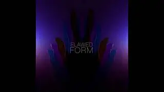 Flawed Form - Flawed Form (2021)