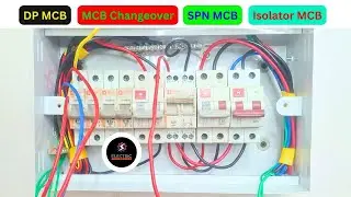 Step-by-Step Guide: Installing Isolator, SPN, Changeover, DP MCB & 4 SP MCBs in an Electrical Box.