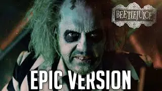 BEETLEJUICE THEME (Main Titles) | EPIC VERSION