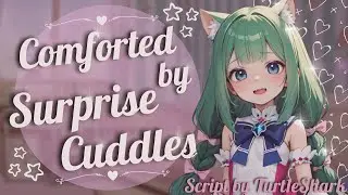 Comforted by Surprise Cuddles [ASMR] [Roleplay] [Comfort] (F4A)