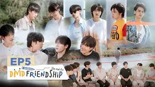 DMD Friendship The Reality EP.5