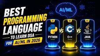 Best Programming Language to Learn DSA for AI/ML in 2026 (Python vs C++ vs Java)