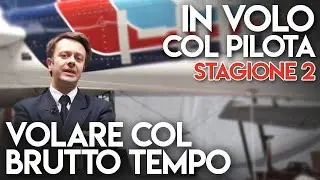 In Volo col Pilota - Volare col brutto tempo