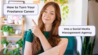 How to Turn Your Freelance Career Into a Social Media Management Agency
