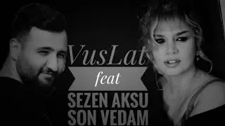 VusLat - Son Vedam (feat #sezenaksu) #2024  Official Klip