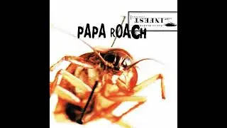 Between Angels and Insects - Papa Roach