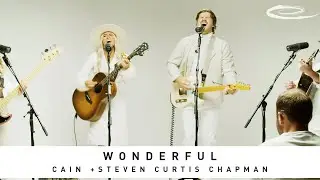 CAIN + STEVEN CURTIS CHAPMAN - Wonderful: Song Session