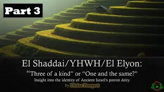 El Shaddai/YHWH/El Elyon: 