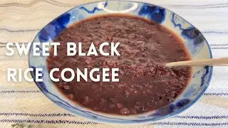 How to Make Sweet Black Rice Congee Purple Rice Forbidden Rice Antioxidant Stay Young and Healthy紫米粥