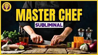 ★MASTER CHEF★ Improve Your Cooking Skills! - SUBLIMINAL Visualization (Unisex) 🎧