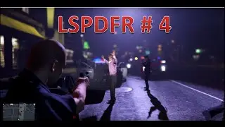 LSPDFR #4 Im back!!