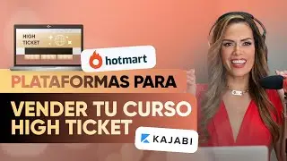Plataformas para vender tu curso online HIGH TICKET | Kajabi, Hotmart, ¿qué otras recomiendo?