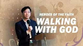 HEROES OF THE FAITH: Enoch | Pastor Tim Eu