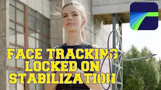 FACE TRACKING - LOCKED ON STABILIZATION EFFECT | LUMAFUSION 2.2.3