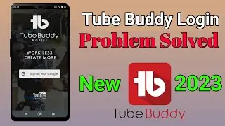 Tube Buddy not login / Tube Buddy Login Problem solution