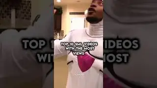 Top 10 Viewed SML Videos Of All Time (Current channel only) 