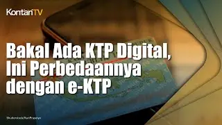 Bakal Ada KTP Digital, Ini Perbedaannya dengan e-KTP
