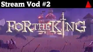 For the King (PC) - Twitch Stream Vod #2 - Cracking Some Skulls (Solo)