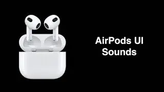 All Apple AirPods UI Sounds