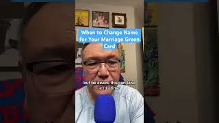When’s the best time to change for your marriage green card case? #marriagegreencard