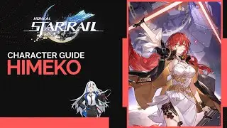 Honkai: Star Rail Himeko Guide