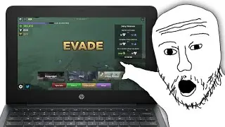 Surviving EVADE On A Chromebook