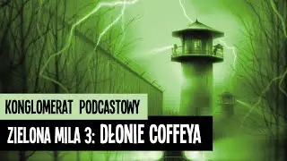 Zielona mila 3: Dłonie Coffeya (Stephen King) - Na żywo z majówki