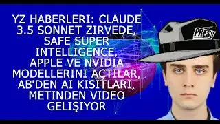 YZ Haberleri: Claude 3.5 Sonnet, SSI, Modellerini Açtılar, AB Kısıtları, Metinden Video Modelleri