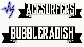 AceSurfers - bubbleradish