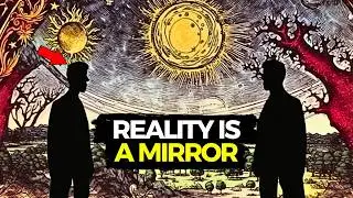 The Mirror Principle: If You Don't Change This, YOUR Reality Will Never Change