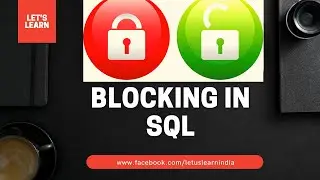 Blocking in SQL | SQL Performance Tuning - Session 1