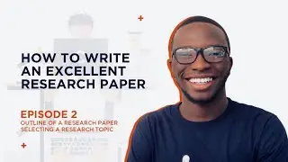 SELECTING A RESEARCH TOPIC