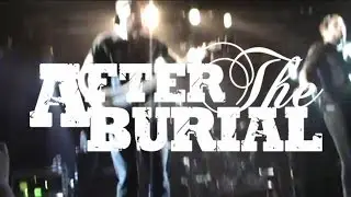 After The Burial (LIVE VIDEO)