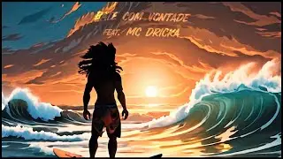 BATE COM VONTADE FEAT O CRIA E MC DRICKA - EP ONDA DE CALOR - É O ÍNDIO
