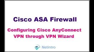 Configuring Cisco AnyConnect VPN through VPN Wizard