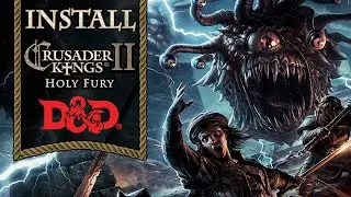 How to Install the Faerun: Forgotten Realms For CK2 (D&D) Mod for Crusader Kings 2