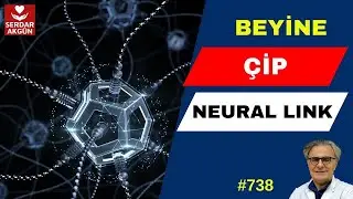 738. Beyine Çip,  Neural Link, Çip, Depresyon, Prof.Dr.Serdar Akgün, Sağlık Videoları