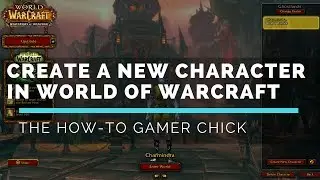 How to Create a New Character in World of Warcraft